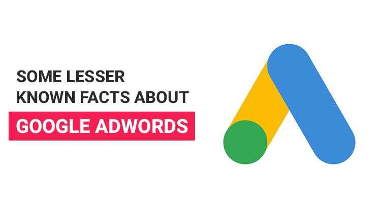 some-lesser-known-facts-about-google-adwords.jpg