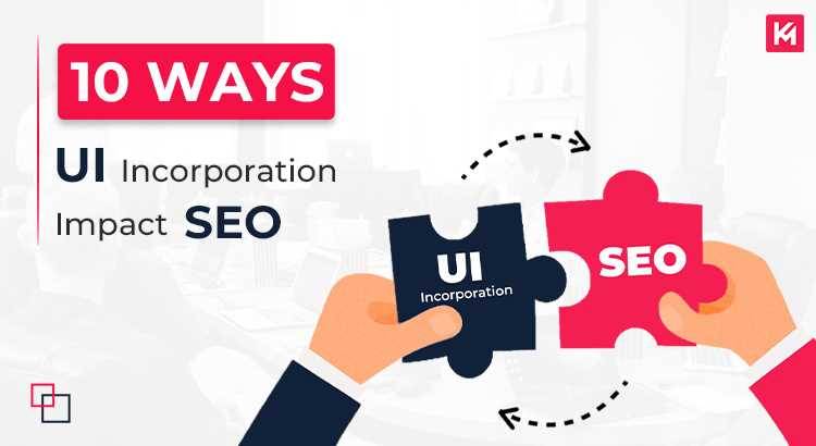 10-ways-ui-incorporation-impact-seo.jpg