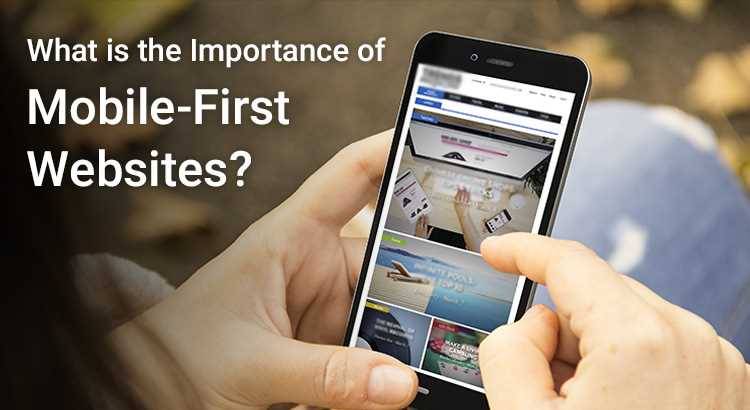 what-is-the-importance-of-mobile-first-websites.jpg