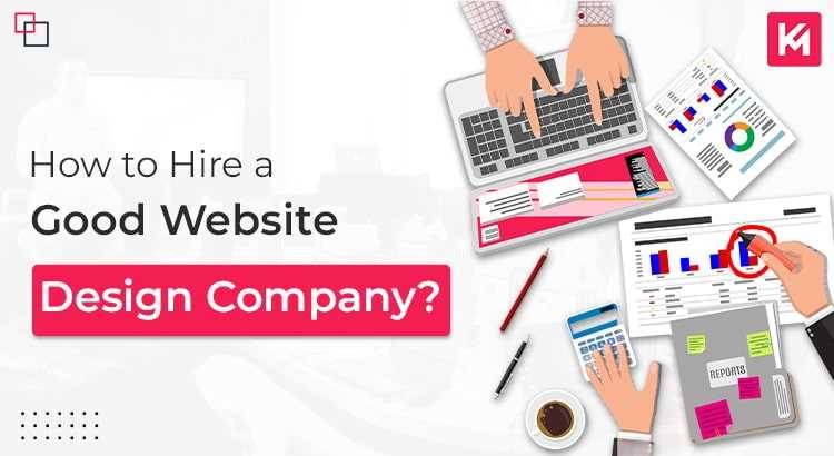 how-to-hire-a-good-website-design-company-featured-image.jpg