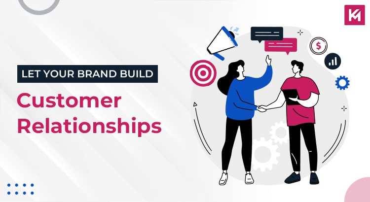 let-your-brand-build-customer-relationships-featured-image.jpg