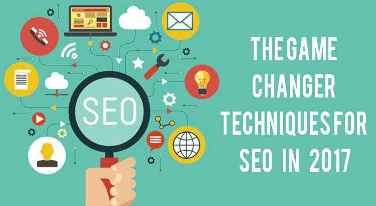 The-Game-Changer-Techniques-for-SEO-in-2017.jpg