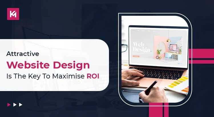 attractive-website-design-is-the-key-to-maximise-roi-featured-image.jpg