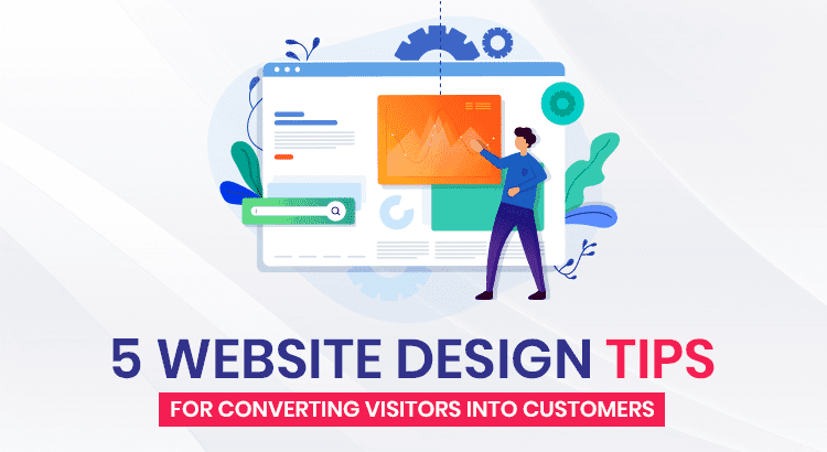 5-WEBSITE-DESIGN-TIPS-FOR-CONVERTING.png