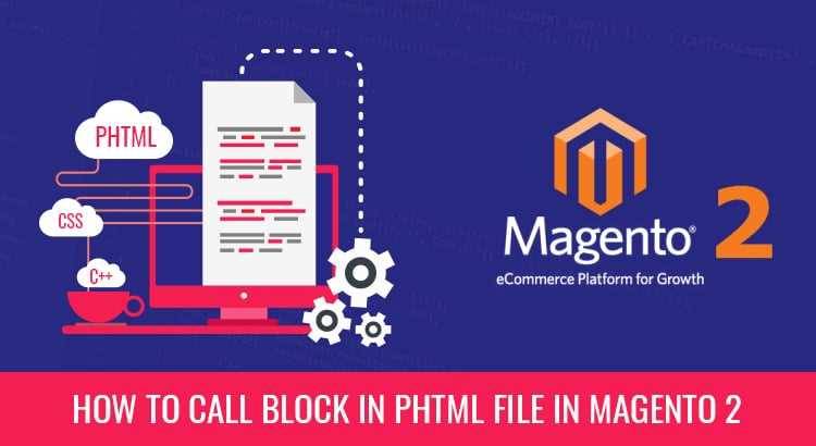 Call-Block-in-Phtml-File-in-Magento-2.jpg