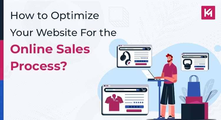 how-to-optimize-your-website-for-the-online-sales-process-featured-image.jpg