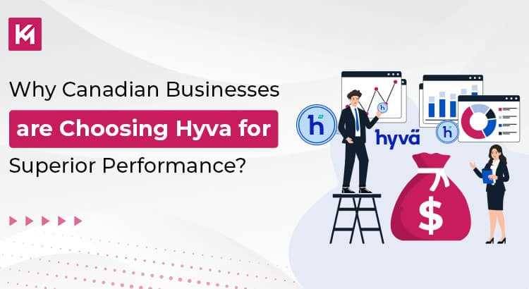 why canadian businesses are choosing hyva for superior performance