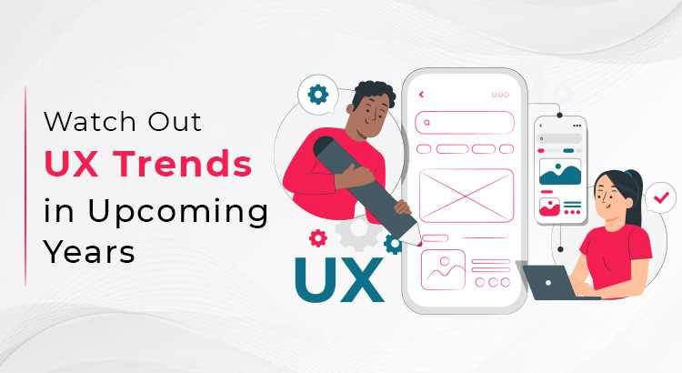 watch-out-ux-trends-in-upcoming-years-featured-image.jpg
